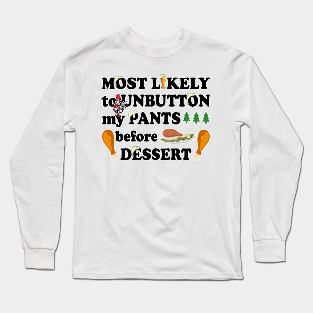 Funny Thanksgiving Saying Long Sleeve T-Shirt by UniqueMe